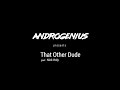 Androgenius presents live from cape town  that other dude ft nick holy