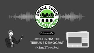 EPISODE 34 - Josh from the Tribune Democrat