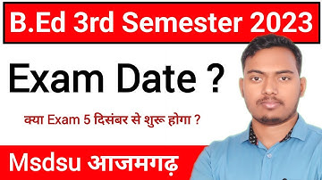 B.Ed 3rd Semester Exam Date | B.ed 3rd Semester Msdsu | Msdsu Azamgarh | The Perfect Study