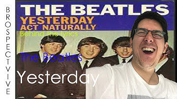 The Beatles- Yesterday- Lyrics meaning explained