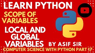 SCOPE OF VARIABLES ,LOCAL AND GLOBAL VARIABLES, COMPUTER SCIENCE WITH PYTHON,PART 17 #python