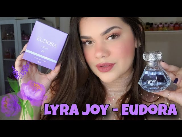 Lyra Joy 💜 Para usar todos os dias e nao enjoar! 💎 #eudora #eudorati