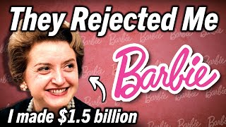 Boss: 'Your idea sucks', Mom: Invents Barbie and Makes $1.5 Billion