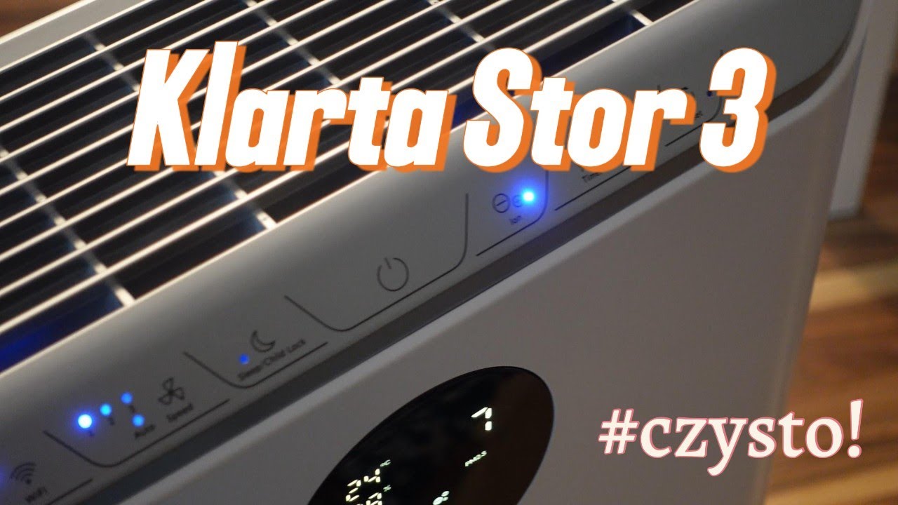 Klarta Stor 3: kto powiedział, że pogromca smogu i wirusów musi kosztować krocie?