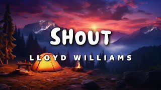 Lloyd Williams🔹Shout