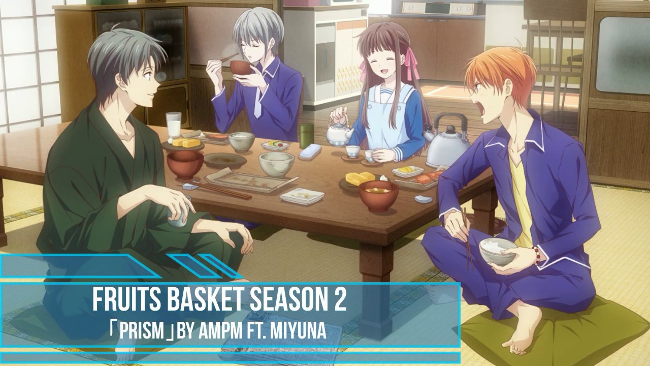 Fruits Basket Season 2 OP Full -「Prism」by AmPm ft. Miyuna