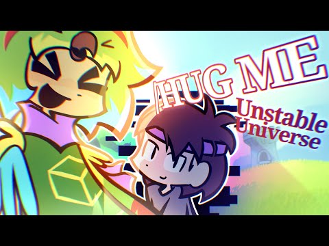 /HUG ME | Unstable Universe Animation