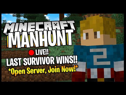 MINECRAFT MANHUNT!! | OPEN SERVER, JOIN NOW!! | LAST SURVIVOR WINS!! | Minecraft Livestream - MINECRAFT MANHUNT!! | OPEN SERVER, JOIN NOW!! | LAST SURVIVOR WINS!! | Minecraft Livestream