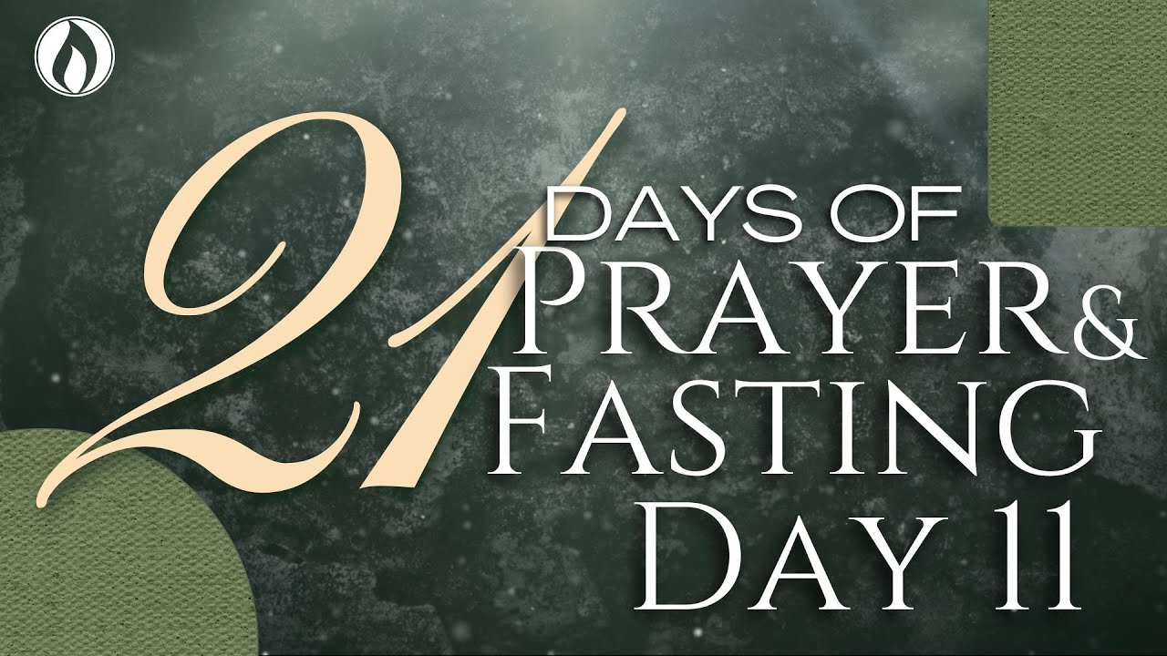 Day 11 BYM 21 days of Prayer and Fasting - YouTube