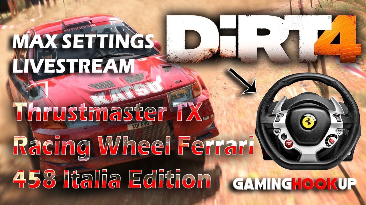 Dirt 4 With Thrustmaster Tx Racing Wheel Ferrari 458 Italia Edition Maxultra Settings