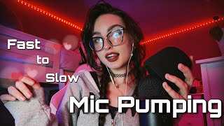 ASMR | Fast Aggressive to Slow & Soothing Mic Pumping, Scratching, Tapping, w/ Mouth Sounds