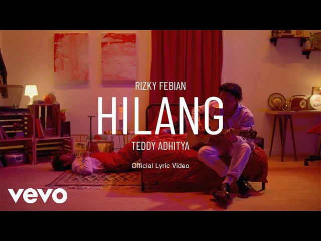 Rizky Febian, Teddy Adhitya - Hilang (Official Lyric Video) class=