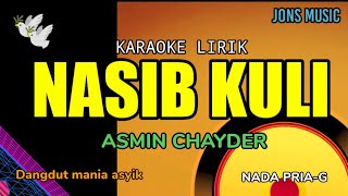Download lagu NASIB KULI -ASMIN CHAYDER - KARAOKE DANGDUT NADA PRIA 