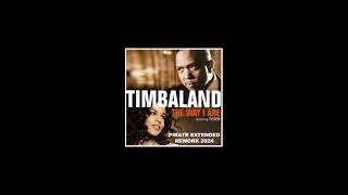 Timbaland Feat  Keri Hilson   -The Way I Are (Extended PIRATE Rework 2024)