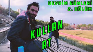 Ilişkide Kullanıp Atılmak Devrim Günleri 2