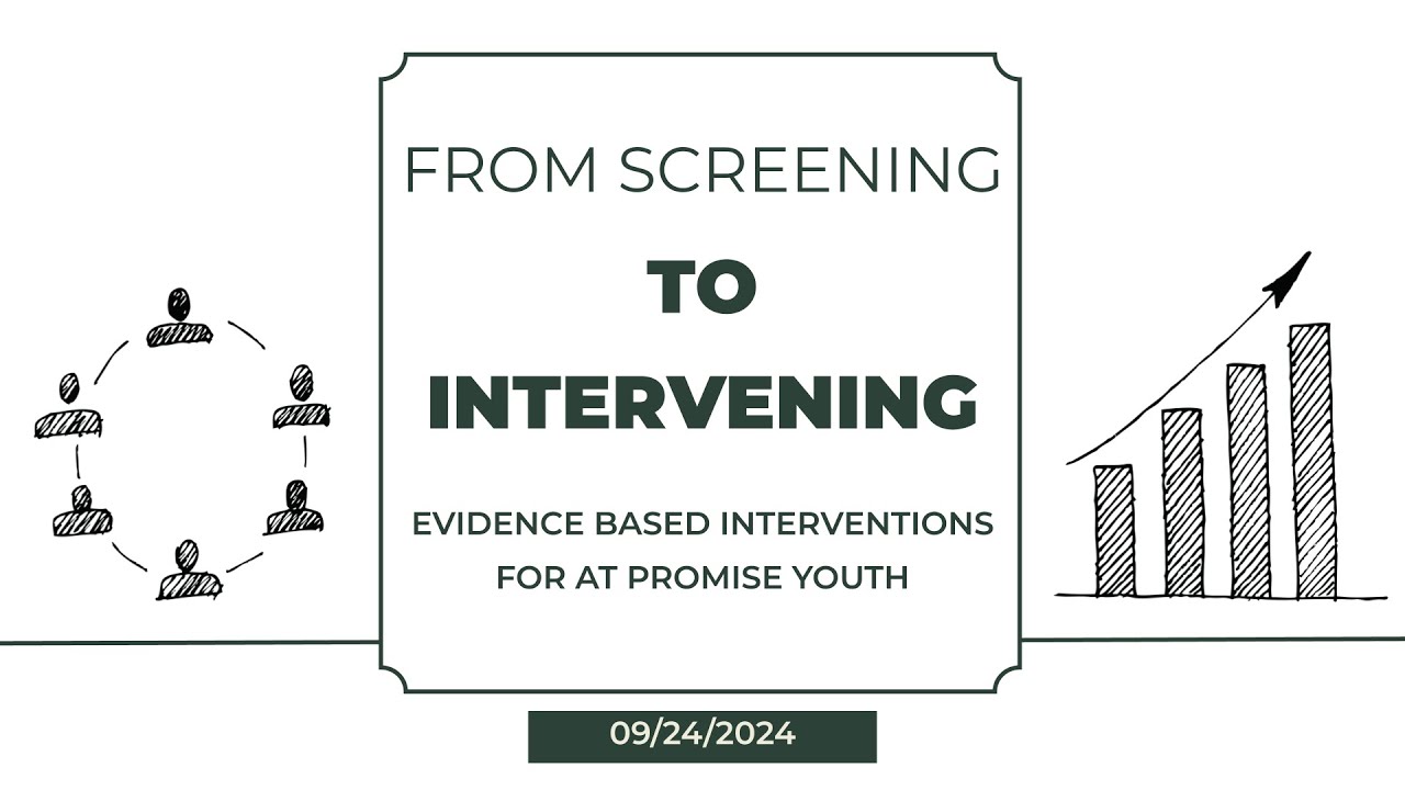 From Screening to Intervening: Evidence-Based Interventions for At ...