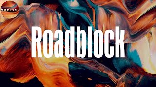 Roadblock (Lyrics) - NSG