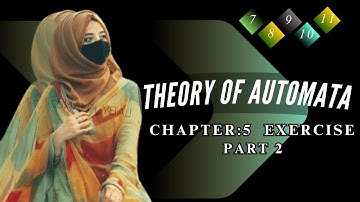 Finite Automata: Chapter 5 Exercises (PART 2) || Theory of Automata chapter 5