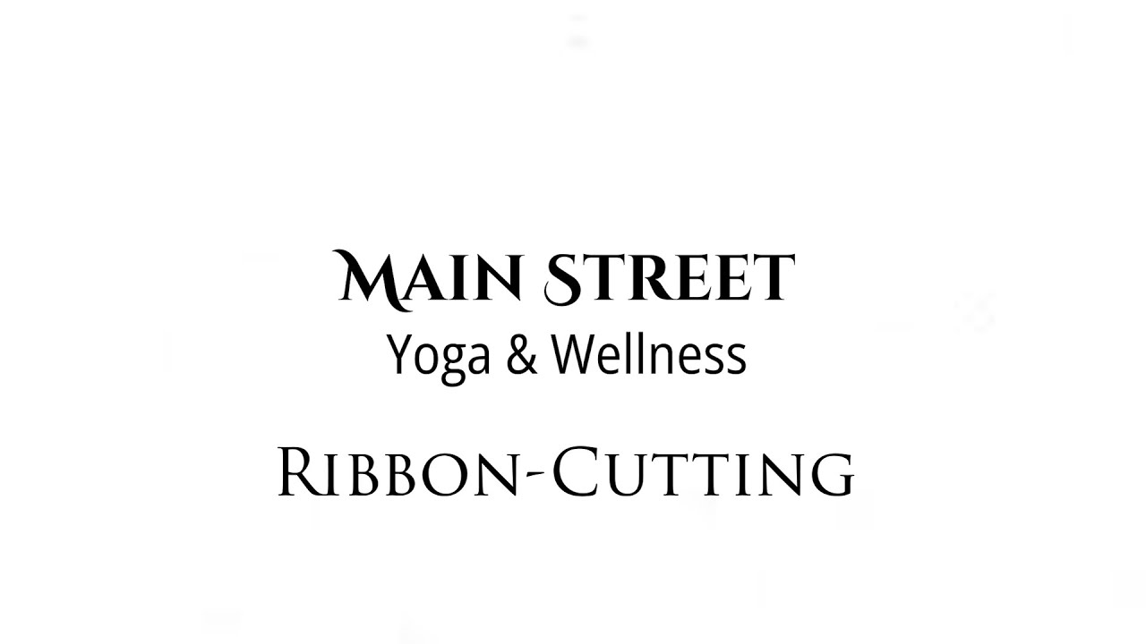 Main Street Yoga Ribbon-Cutting