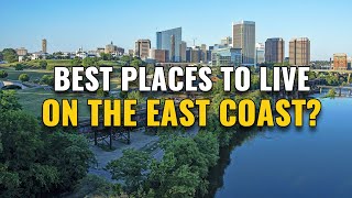 12 Best Places to Live on the East Coast