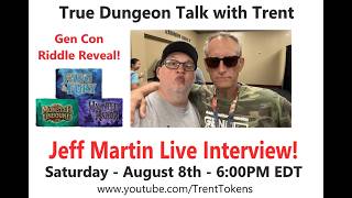 Jeff Martin Live Interview - Gen Con Riddle Reveal - August 8, 2026