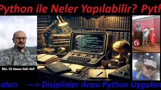 Python ile Neler Yapılabilir Python Uygulama Alanları