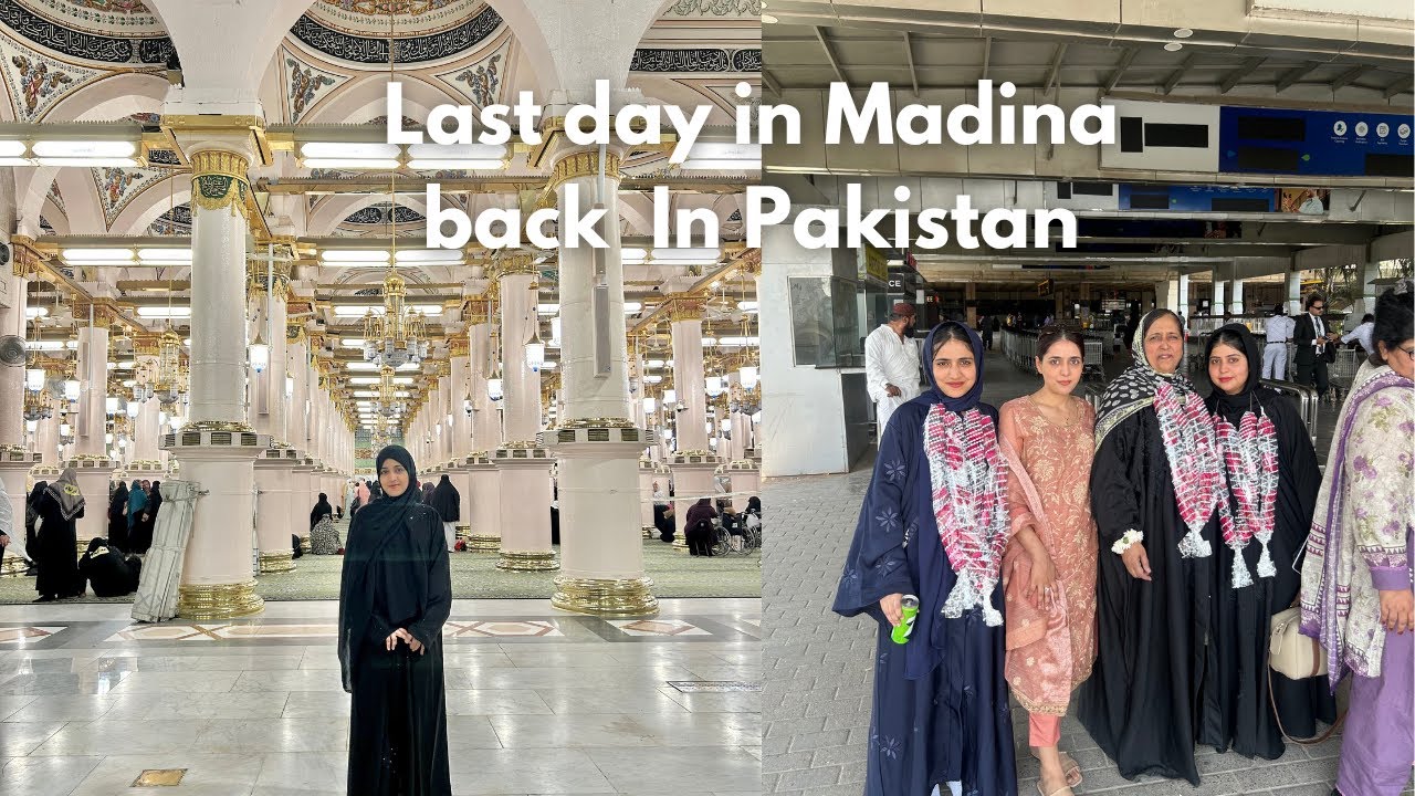 Last day in Madina | Beemar hogai😮‍💨 | Back in Pakistan ❤️