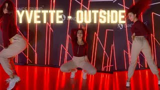Yvette - OUTSIDE // Dance Hip Hop Choreography