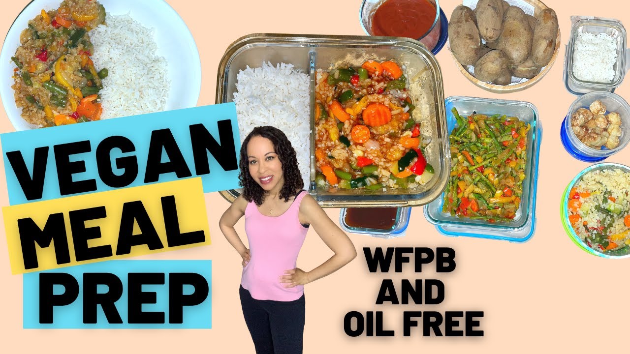 WFPB Diet Meal Prep Gluten Free High Carb Low Fat Vegan Diet YouTube