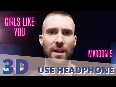 Maroon 5 - Girls Like You ( 3D Audio )  Cardi B