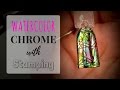 Watercolor Chrome and stamping TUTORIAL