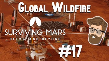 Costly Mining (Global Wildfire Part 17) - Surviving Mars Below & Beyond Gameplay