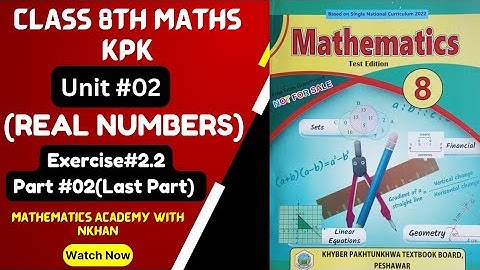 Class 8 Maths Chapter 2 (Real Numbers) Exe(2.2) part 2 kpk