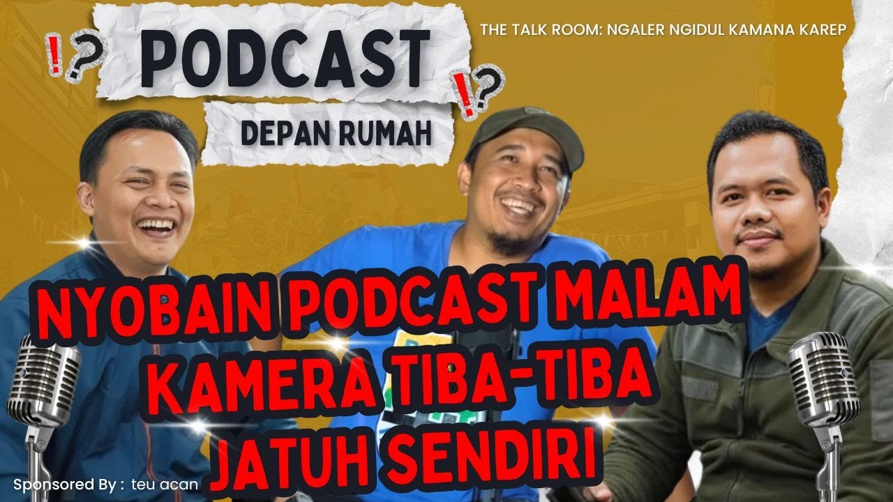 Nyoba PODCAST malam hari, MENIT 12 Jangan dilihat