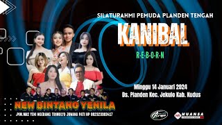 Live Streaming New Bintang Yenila Silaturahmi Pemuda Planden Tengah 'KANIBAL' R-E-B-O-R-N