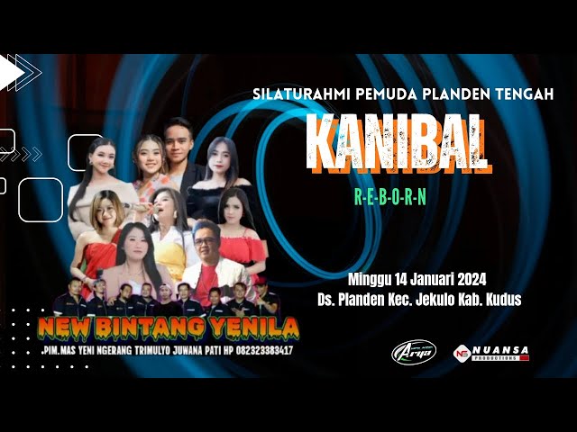 Live Streaming New Bintang Yenila Silaturahmi Pemuda Planden Tengah KANIBAL R-E-B-O-R-N class=