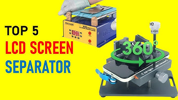 Top 5 LCD Screen Separator in 2025