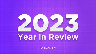AttackIQ's 2023: Innovations, Collaborations, Global Impact