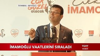 İmamoğlu Vaatlerini Sıraladı