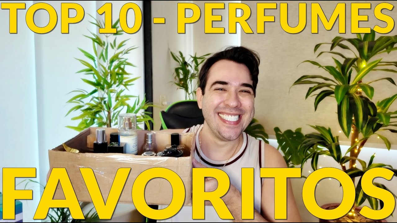 Top 10 - Perfumes Favoritos do Momento!!!