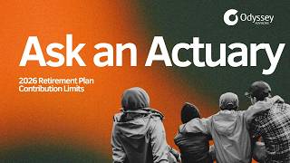 Ask an Actuary | 2026 Retirement Plan Contribution Limits