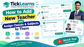 How to Add a New Teacher & Assign Classes and Subjects in TickLearns | Step-by-Step Guide