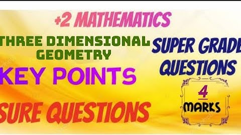 +2 MATHS//THREE DIMENSIONAL GEOMETRY//KEY POINTS//SURE AND SUPER GRADE QUESTIONS//SURE 4 MARKS 👍🏻