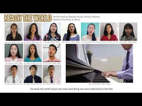 Reach The World Baptist Music Virtual Ensemble Bicol Region Reach The World Baptist Music Virtual Ensemble Bicol Region