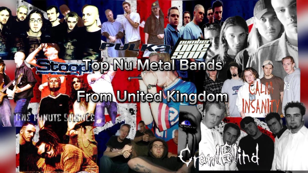 Top Nu Metal Bands From United Kingdom YouTube Top Nu Metal Bands From United Kingdom YouTube