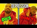 10 DO&#39;S AND DONT&#39;S FOR DEPRESSION (How to Deal with Depression)