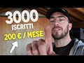 3000 ISCRITTI E 200 EURO AL MESE [ ecco i miei numeri ]