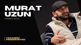 Kapandı O Sayfa - MURAT UZUN 