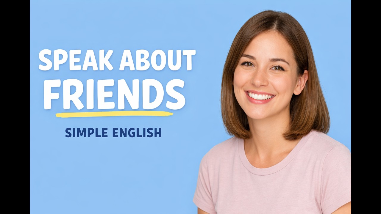 Learn English About Friends | Simple Daily English for Beginners