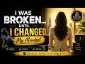 ⚡I Was Broken… Until I Changed My Mindset